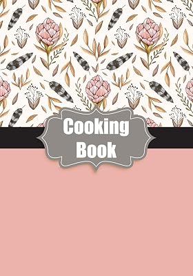 Cooking Book: Mastering the Art of Blank Recipes and Notes