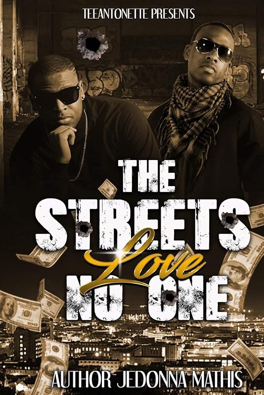 The Streets Love No One by JeDonna Mathis