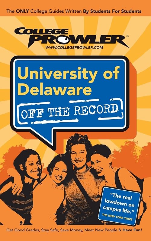 University of Delaware: Off the Record - College Prowler by Danielle Todd