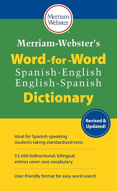 Merriam-Webster's Word-for-Word Spanish-English Dictionary (Multilingual, English and Spanish Edition) by Merriam-Webster