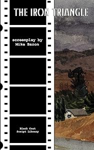 The Iron Triangle: The Screenplay