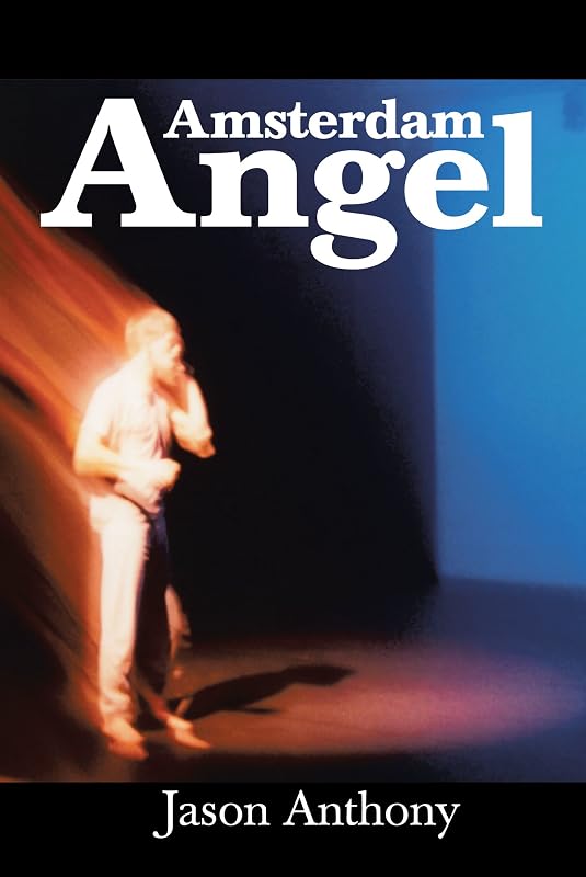 Amsterdam Angel by Jason Anthony
