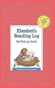 Kiersten's Reading Log: My First 200 Books (GATST) (Grow a Thousand Stories Tall) by Martha Day Zschock