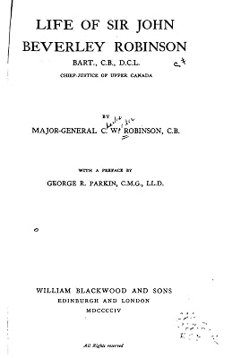 Life of Sir John Beverly Robinson