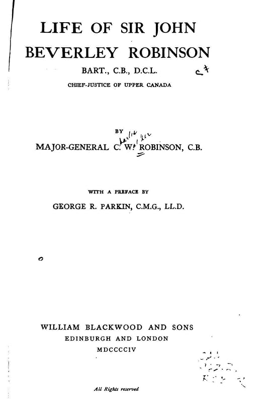 Life of Sir John Beverly Robinson by C. W. Robinson