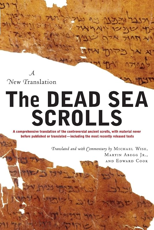 The Dead Sea Scrolls: A New Translation by Michael O Wise
