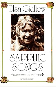 Sapphic Songs: Eighteen to Eighty: Revised Edition by Elsa Gidlow