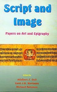Script and Images: Papers on Art and Epigraphy by Adalbert J Gail