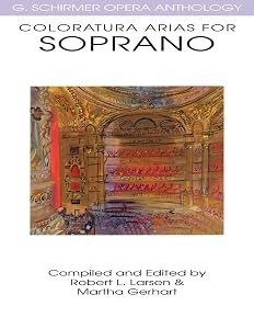 Coloratura Arias for Soprano: G. Schirmer Opera Anthology (G Schirmer Opera Anthology Series)