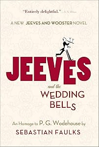 Jeeves and the Wedding Bells (Jeeves and Wooster Book 16)