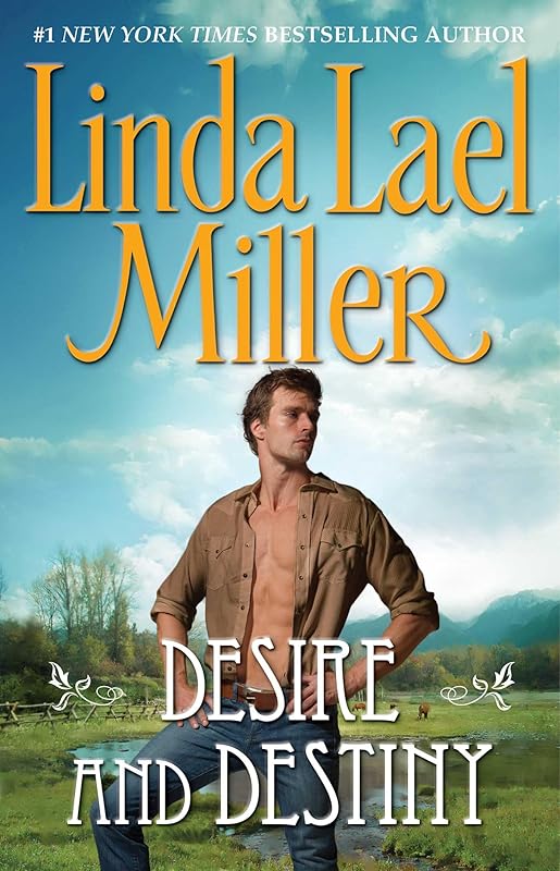 Desire and Destiny by Linda Lael Miller