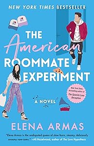 The American Roommate Experiment: A Novel (2) (The Love Deception Series) by Elena Armas
