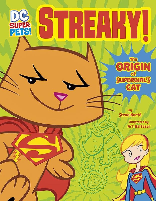 Streaky: The Origin of Supergirl's Cat (DC Super-Pets Origin Stories) by Steve Korté