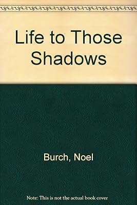 Life to those shadows