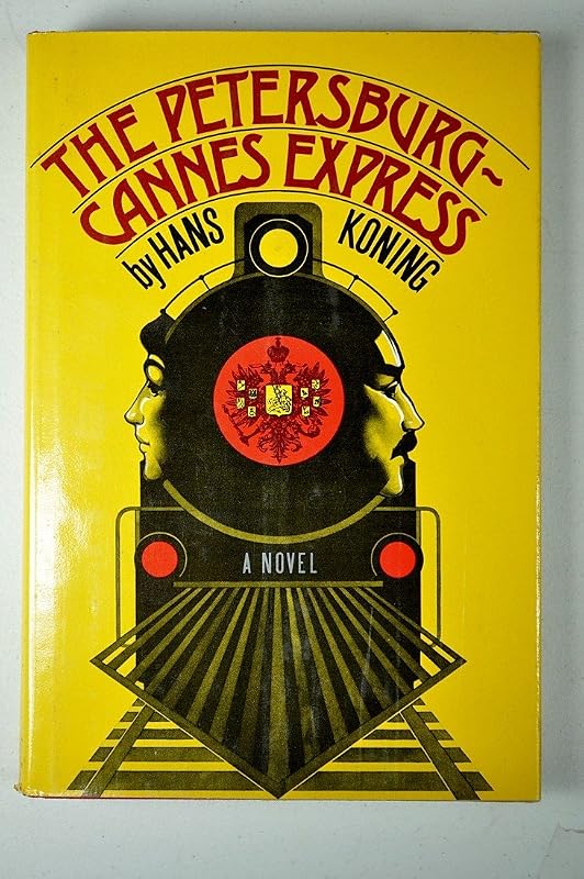 The Petersburg-Cannes Express - 1st Edition/1st Printing by Hans Koning