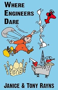 WHERE ENGINEERS DARE by Janice Rayns
