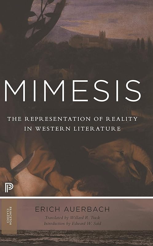 Mimesis: The Representation of Reality in Western Literature - New and Expanded Edition (Princeton Classics, 1) by Erich Auerbach