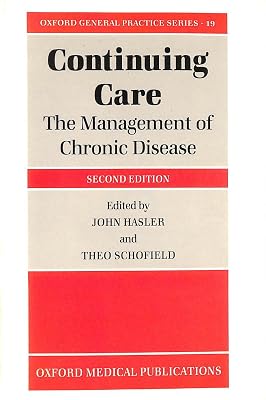Continuing Care: The Management of Chronic Disease (Oxford General Practice Series)