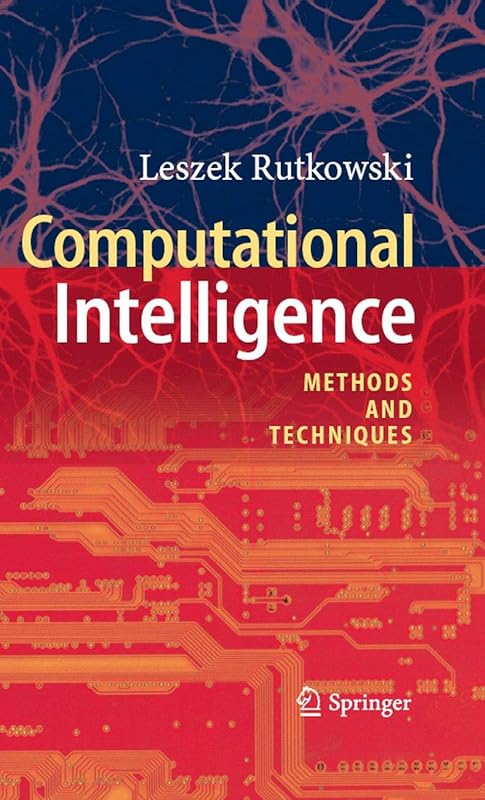 Computational Intelligence: Methods and Techniques by Leszek Rutkowski