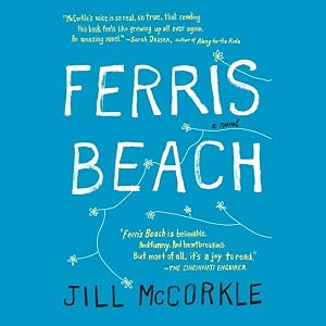 Ferris Beach: A Novel by Jill McCorkle