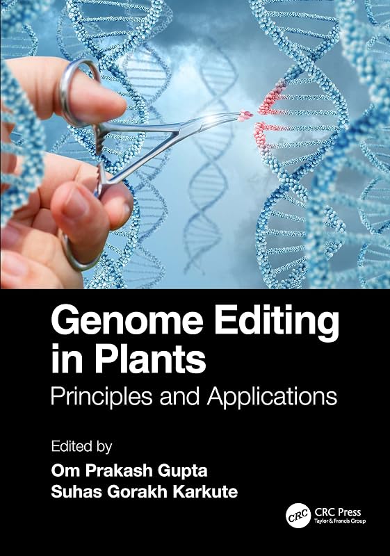 Genome Editing in Plants: Principles and Applications by Om Prakash Gupta