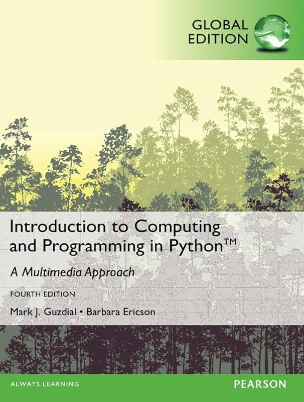 Introduction to Computing and Programming in Python, Global Edition by Barbara Ericson