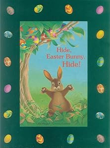 Hide, Easter Bunny, Hide! by Udo Weigelt