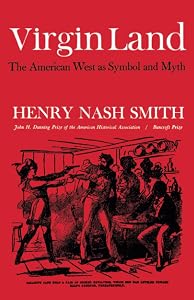 Virgin Land: The American West as Symbol and Myth (Harvard Paperback, HP 21) by Henry Nash Smith
