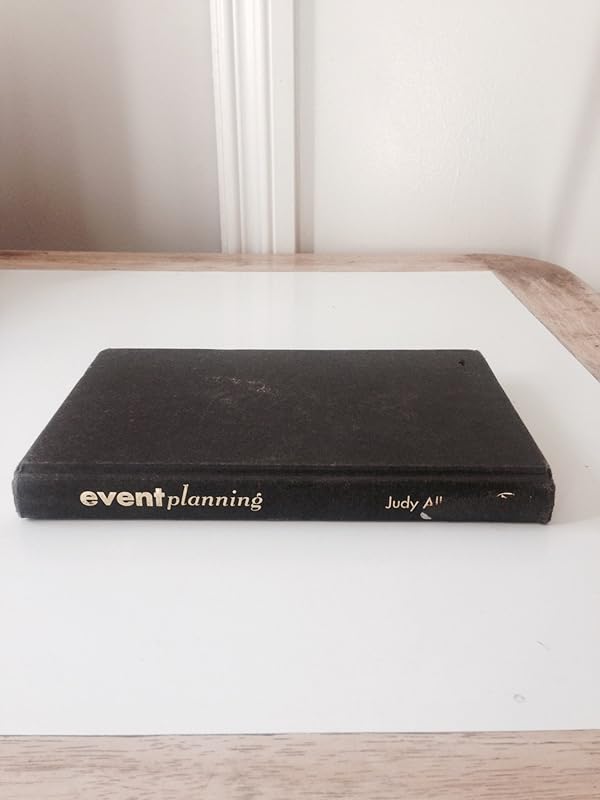 Event Planning : The Ultimate Guide to Successful Meetings, Corporate Events, Fundraising Galas, Conferences, Conventions, Incentives and Other Special Events by Judy Allen
