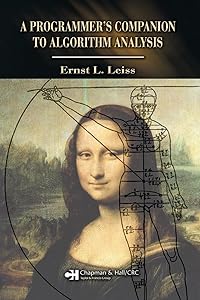 A Programmer's Companion to Algorithm Analysis by Ernst L. Leiss