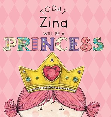 Today Zina Will Be a Princess