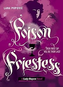 Poison Priestess (Lady Slayers) by Lana Popovic