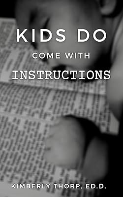 Kids DO Come with Instructions