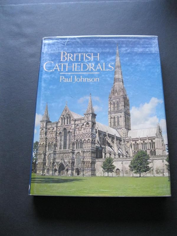 British cathedrals by Paul Johnson