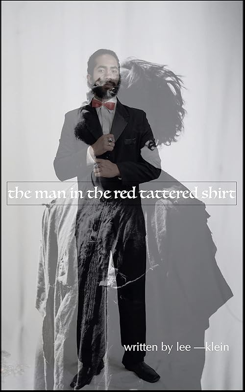The Man In The Red Tattered Shirt by Lee Klein