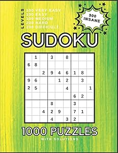 SUDOKU 1000 PUZZLES: Levels From Very Easy To Insane With Solutions - Vol. 20 by Think Smart Press
