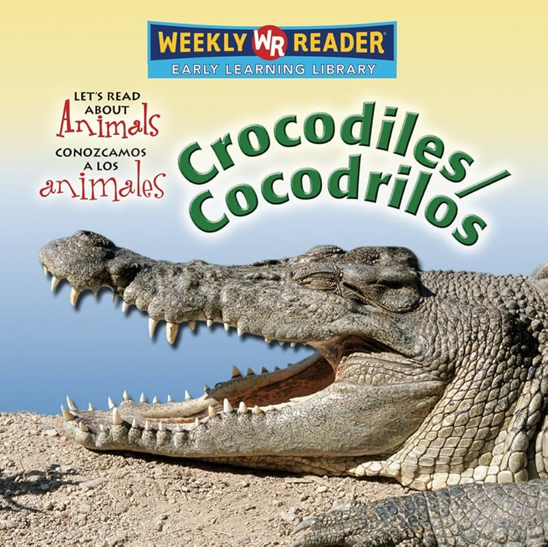 Crocodiles/Cocodrilos (Let's Read About Animals/ Conozcamos a Los Animales) (English and Spanish Edition) by Kathleen Pohl