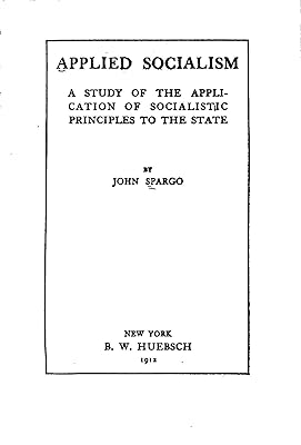 Applied Socialism, A Study of the Application of Socialistic Principles to The State