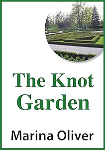 The Knot Garden by Marina Oliver
