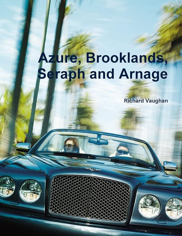 Azure, Brooklands, Seraph and Arnage by Richard Vaughan