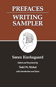 Prefaces: Writing Sampler (Kierkegaard's Writings Book 9)