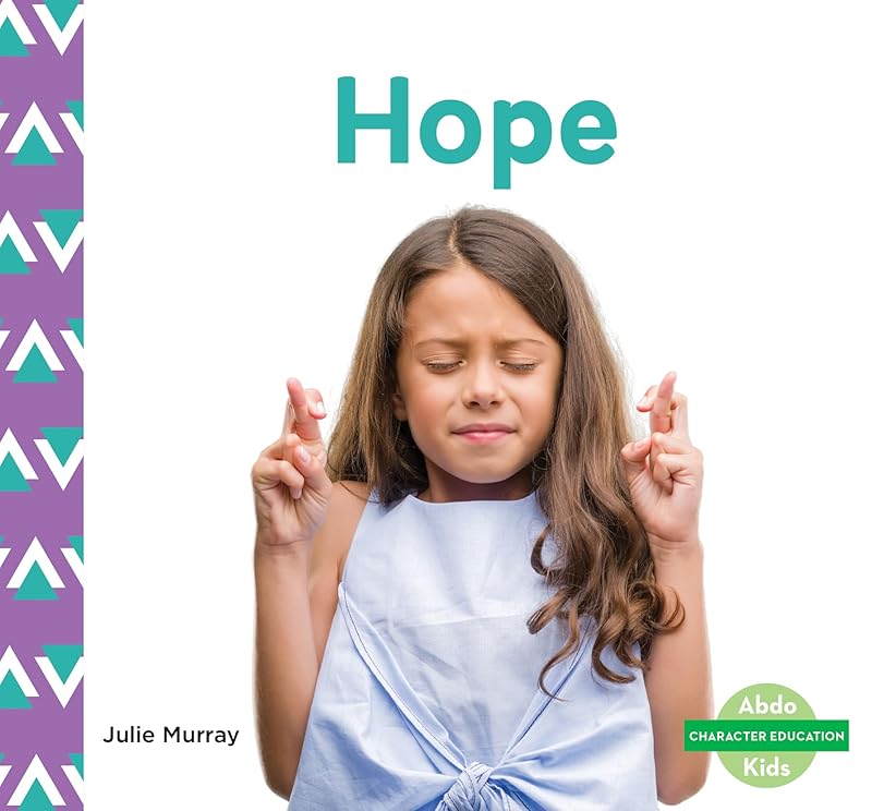 Hope (Character Education) by Julie Murray