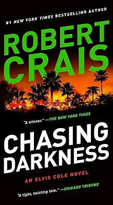 Chasing Darkness: An Elvis Cole Novel (Elvis Cole and Joe Pike Book 12)