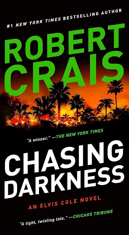 Chasing Darkness: An Elvis Cole Novel (Elvis Cole and Joe Pike Book 12) by Robert Crais