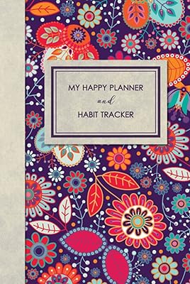 My Happy Planner and Habit Tracker. Daily Journal with Prompts: Undated Weekly and Hourly Calendar Planner with 9 Weeks Goal Setting.