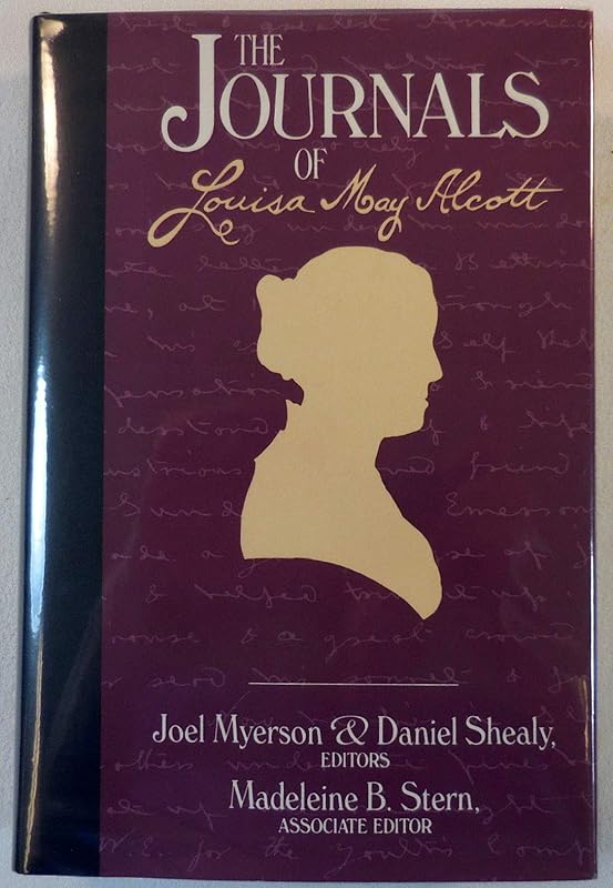 The Journals of Louisa May Alcott by Louisa May Alcott