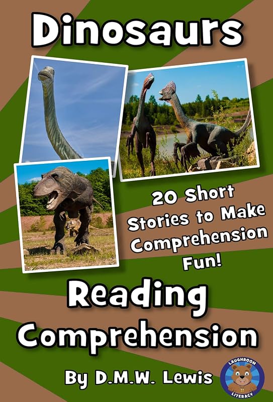 Dinosaurs Reading Comprehension: 20 Dinosaur Short Stories to Make Comprehension Fun by D.M.W. Lewis