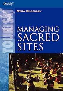Managing Sacred Sites: Service Provision and the Visitor by Myra Shackley
