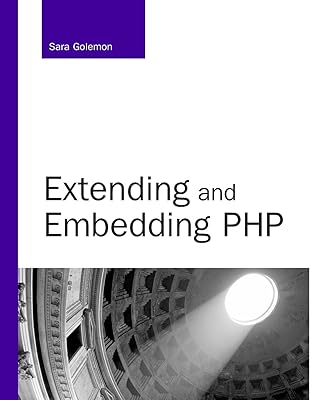 Extending and Embedding PHP
