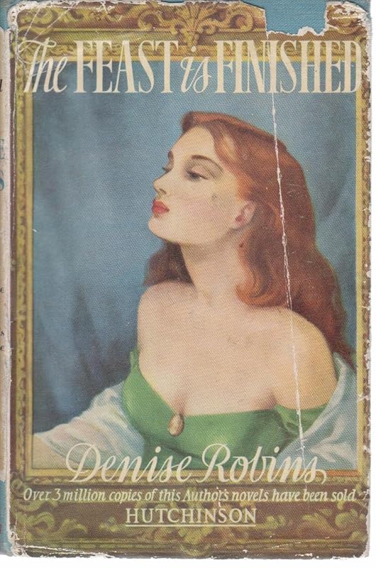 The Feast is Finished by Denise Robins